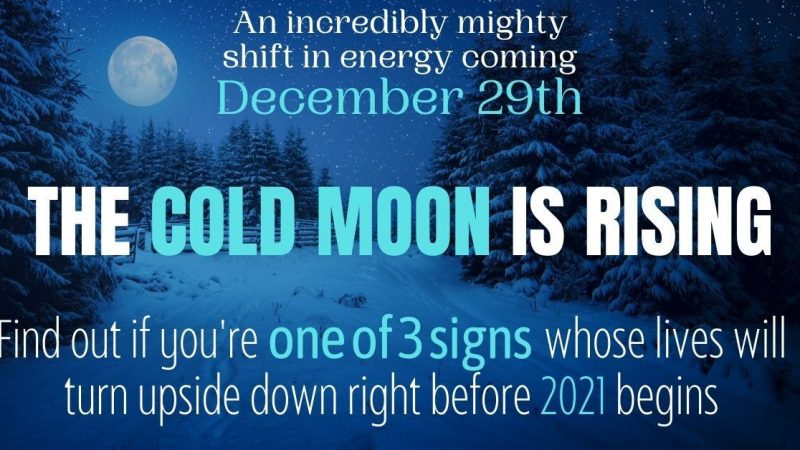 The Energy The Cold Moon Brings To You Based On Your Zodiac Sign