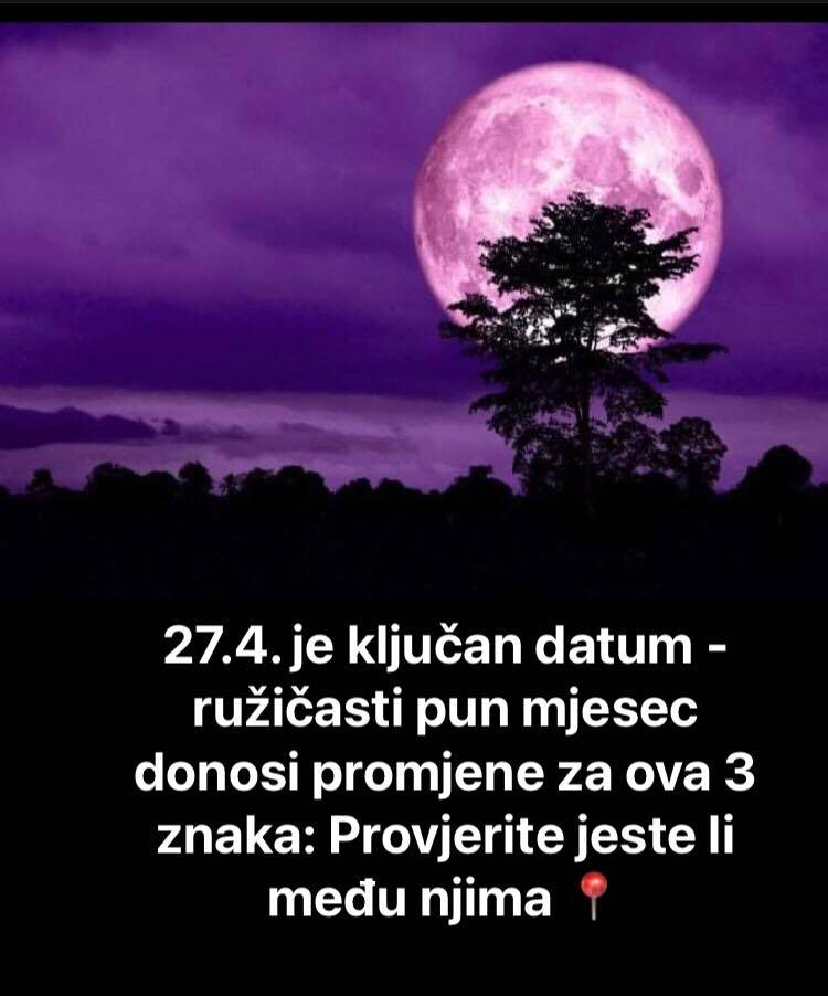 Ružičasti pun mjesec, saznajte šta vas čeka