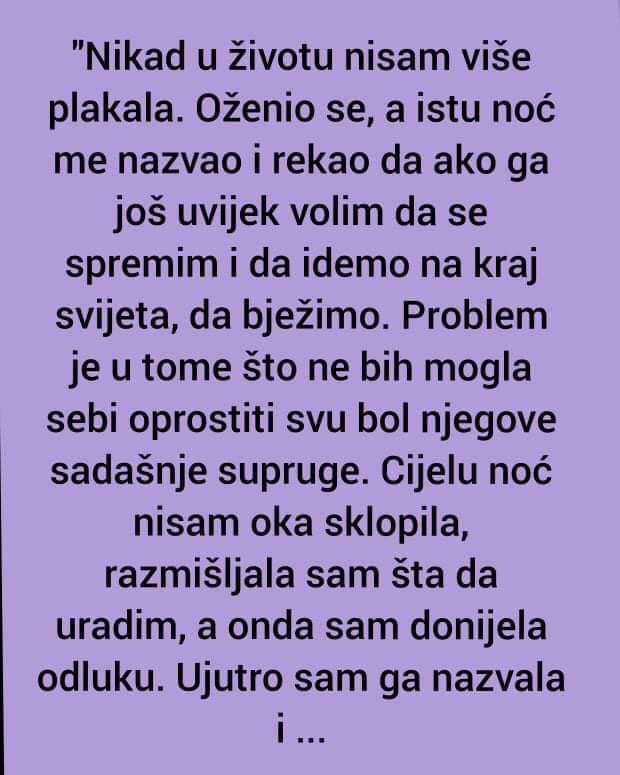 Nikad u životu nisam više plakala, oženio se a istu noć me nazvao…