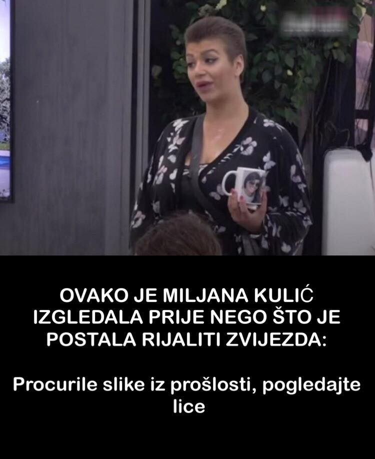 Pogledajte kako je Miljana Kulič izgledala prije nego nšto je postala rijaliti zvijezda