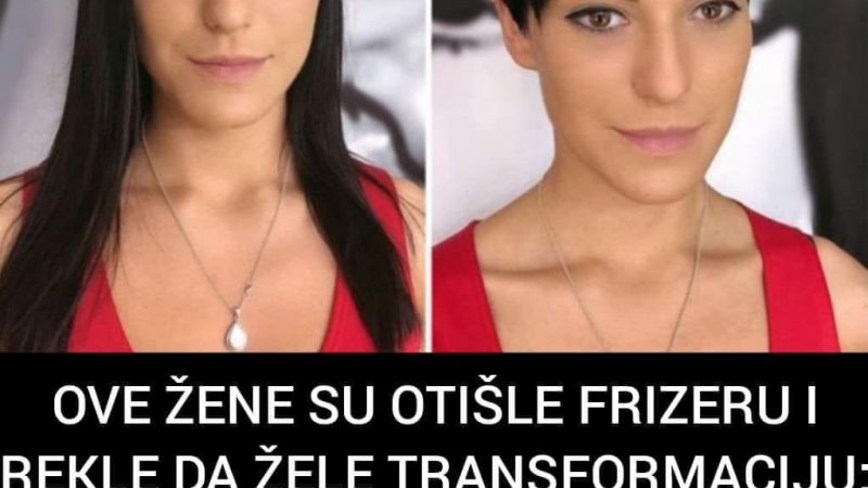 Pogledajte transformacije ovih žena koje su odlučile da promijene svoje frizure