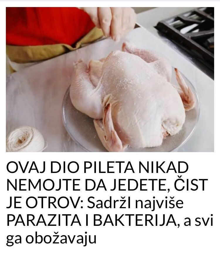 NEMOJTE NIKADA DA JEDETE OVAJ DIO PILETA SADRŽI NAJVIŠE BAKTERIJA