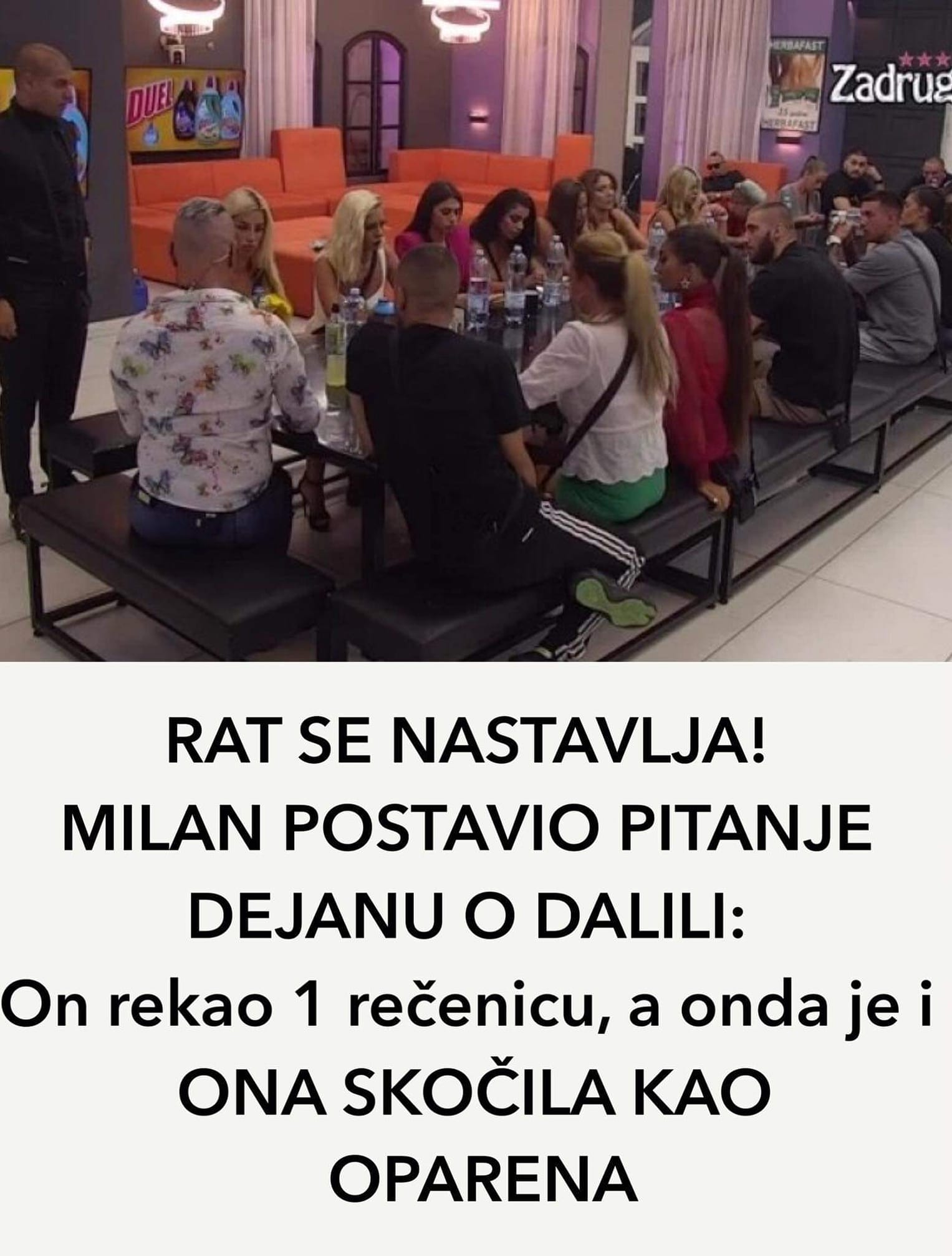 RAT SE NASTAVLJA MILAN POSTAVIO PITANJE DEJANU O DALILI DALILA SKOČILA