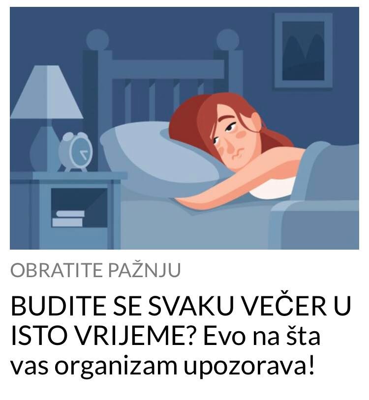 POGLEDAJTE NA ŠTA VAS ORGANIZAM UPOZORAVA AKO SE BUDITE SVAKU VEČER U ISTO VRIJEME