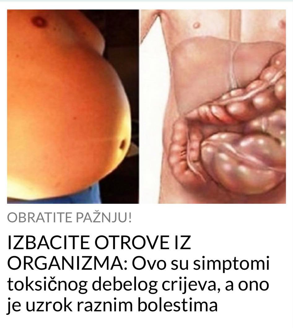 PROVJERITE DA LI IMATE SIMPTOME TOKSIČNIH DEBELIH CRIJEVA