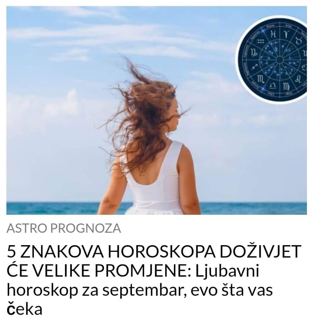 OVIH HOROSKOPSKI ZNAKOVI DOZIVJETI CE VELIKE PROMJENE U SEPTEMBRU!