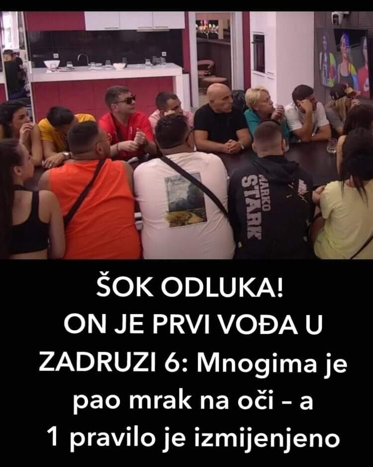 POGLEDAJTE KO JE PRVI VOĐA U ZADRUZI