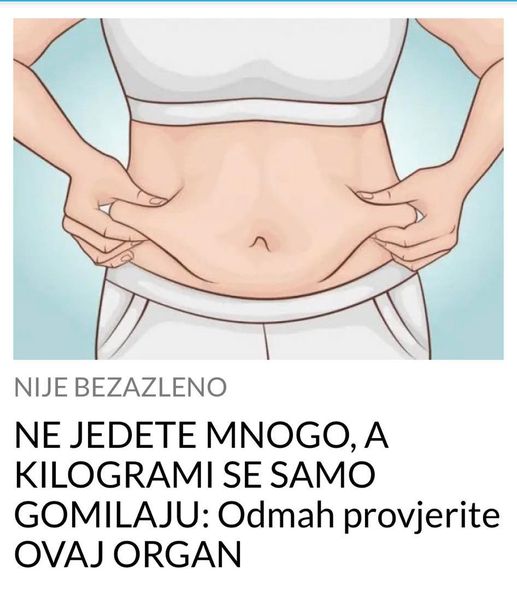 POGLEDAJTE KOJI ORGAN TREBATE PREGLEDATI AKO SE GOJITE A NE JEDETE MNOGO