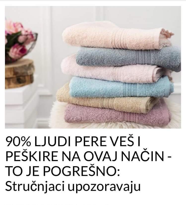 POGLEDAJTE KOJU GRESKU PRAVITE KOD PRANJA PESKIRA