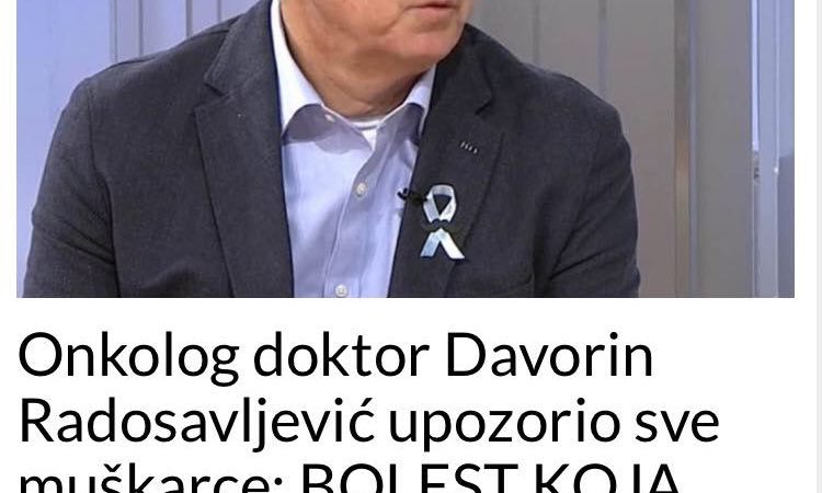 POGLEDAJTE NA STA JE Onkolog doktor Davorin Radosavljević upozorio sve muškarce
