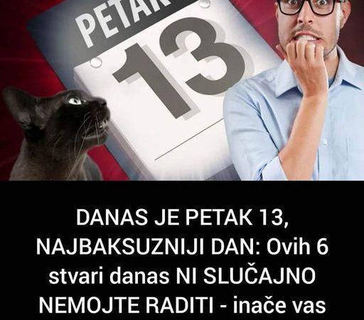 POGLEDAJTE STA DONOSI PETAK 13!