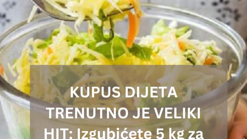 KUPUS DIJETA BEZ GLADOVANJA, POGLEDAJTE KAKO DA IZGUBITE 5 KG ZA 7 DANA