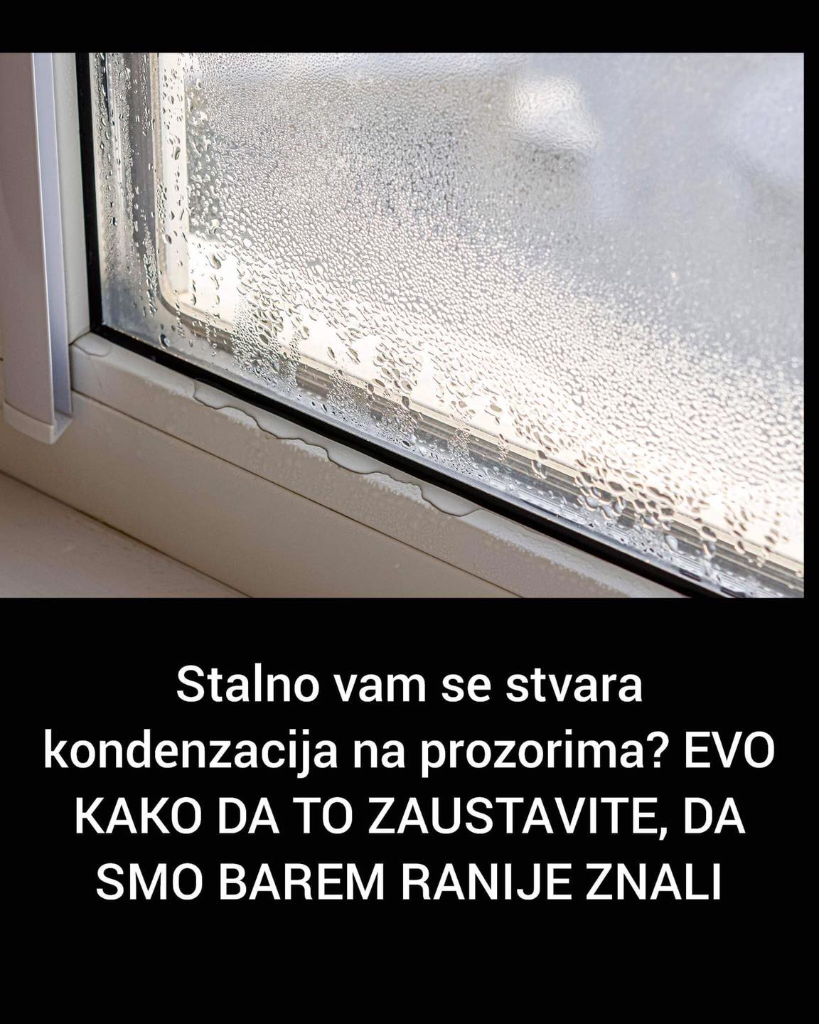 EVO KAKO DA TO ZAUSTAVITE KONDEZACIJU NA PROZORIMA