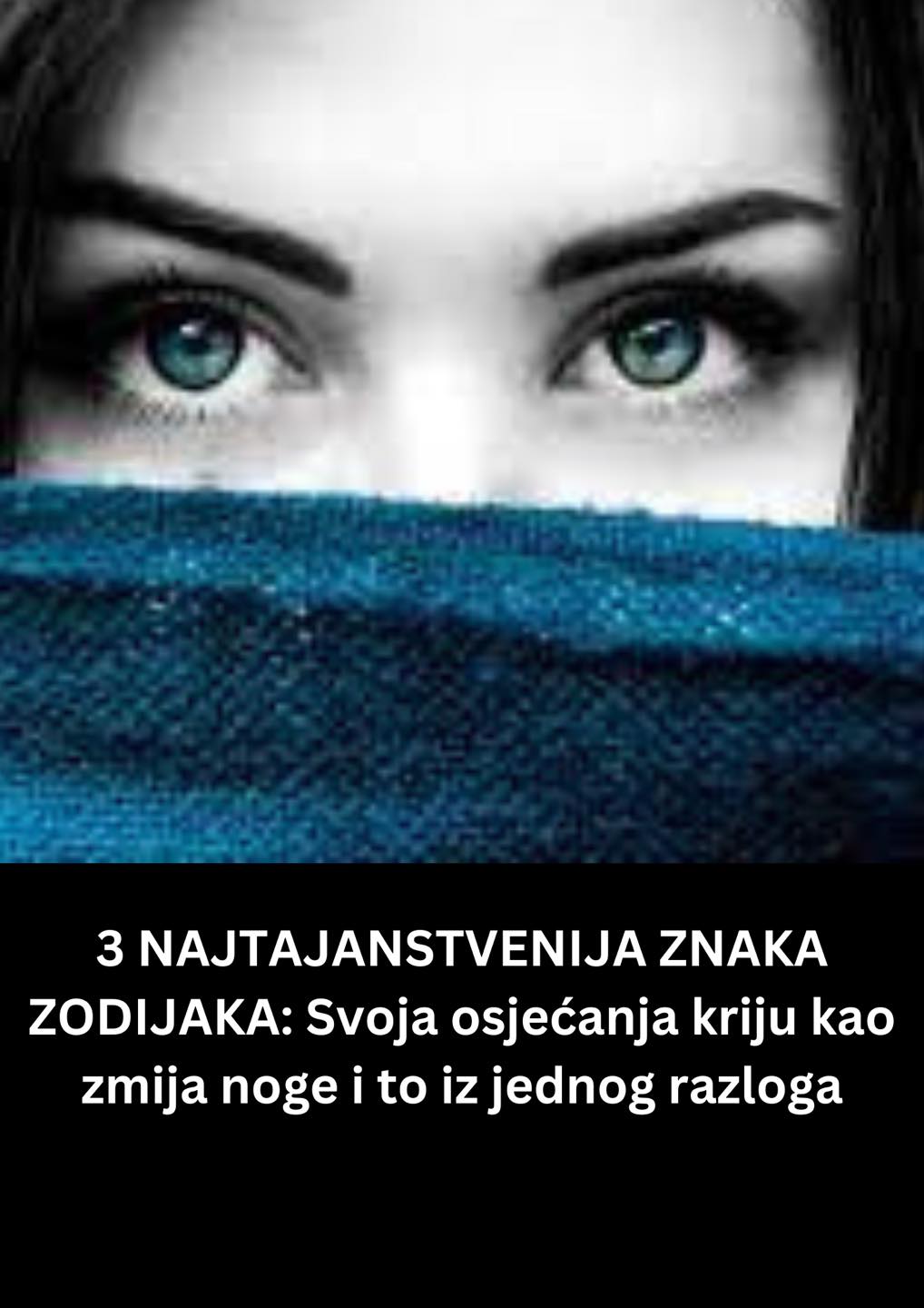 POGLEDAJTE 3 NAJTAJANSTVENIJA ZNAKA ZODIJAKA