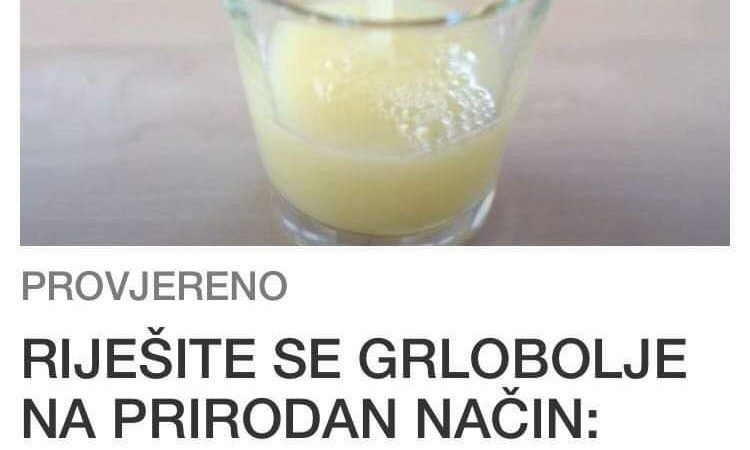 NAJBOLJI RECEPT ZA RJESENJE GRLOBOLJE