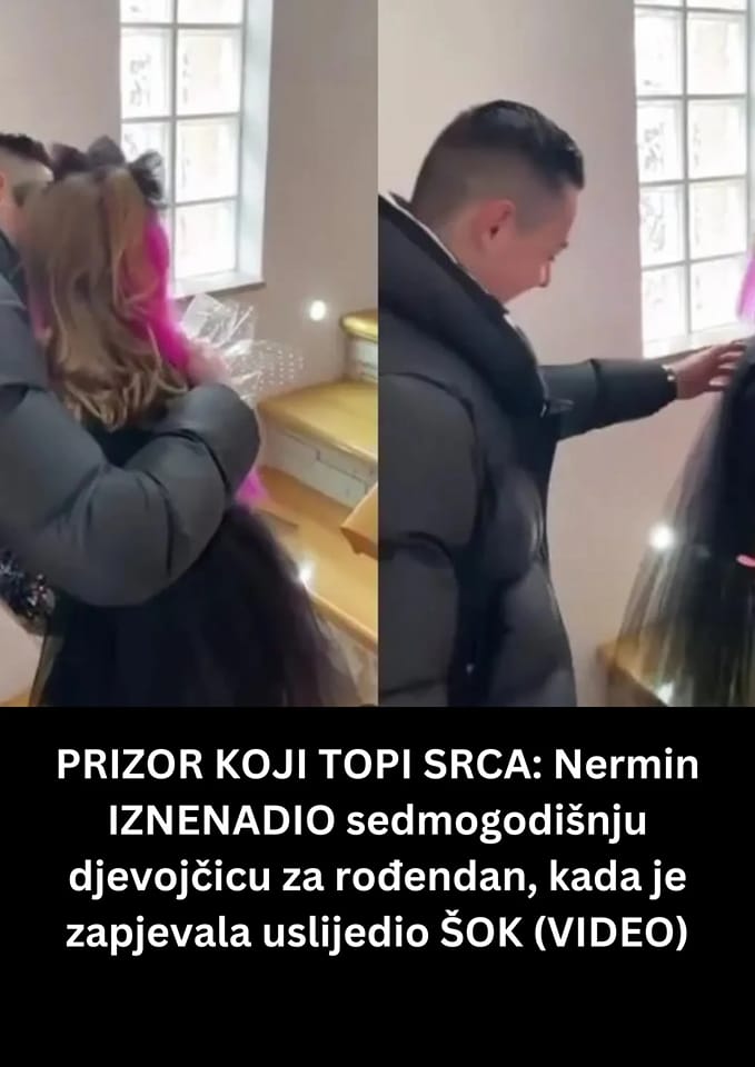 POGLEDAJTE KAKO JE NERMIN HANDZIC IZNENADIO DJEVOJCICU ZA RODJENDAN