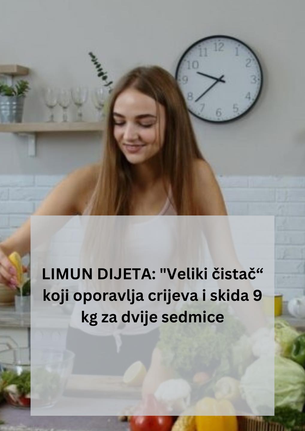 POGLEDAJTE NAJBOLJU LIMUN DIJETU KOJA TAKODJER I CISTI CRIJEVA