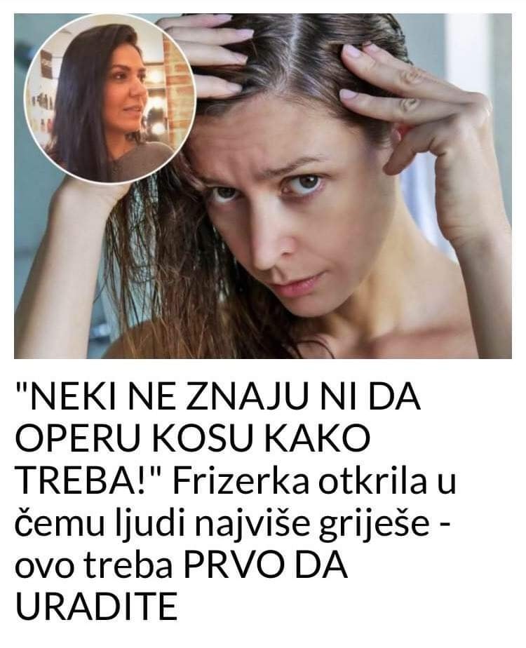 EVO KAKO DA PRAVILNO OPERETE KOSU