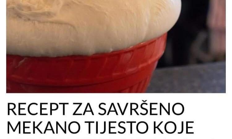 POGLEDAJTE RECEPT ZA SAVRŠENO MEKANO TIJESTO KOJE MOŽE DA STOJI I 2 DANA U FRIŽIDERU