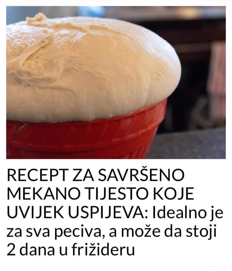 POGLEDAJTE RECEPT ZA SAVRŠENO MEKANO TIJESTO KOJE MOŽE DA STOJI I 2 DANA U FRIŽIDERU