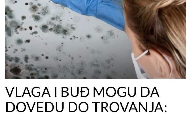 VLAGA I BUĐ MOGU DA DOVEDU DO TROVANJA: